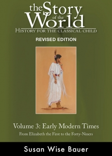 Story of the World Volume 3 - Revised Text: Early Modern Times