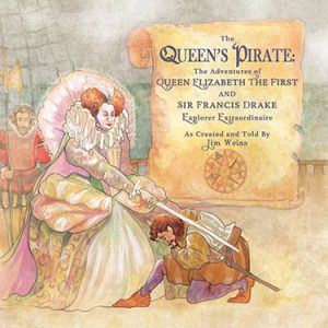 The Queen's Pirate: Elizabeth I & Sir Francis Drake
