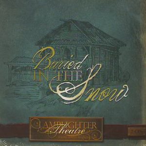 Buried in the Snow - Lamplighter Theatre