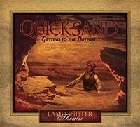 Quicksand: Getting to the Bottom - Lamplighter Theatre Audio