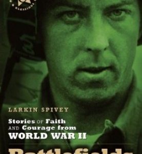 WWII - Battlefields and Blessings Series