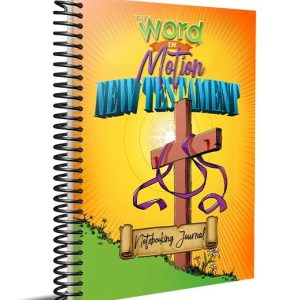 Word in Motion New Testament Notebooking Journal