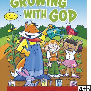 Growing with God Teacher Manual 4Ed