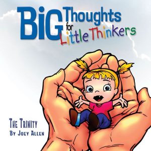 Big Thoughts for Little Thinkers - The Trinity