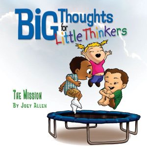 Big Thoughts for Little Thinkers - The Mission