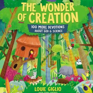 The Wonder of Creation: 100 More Devotions about God and Science