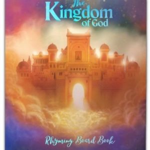 Kingdom of God, The - Rhyming Board Book