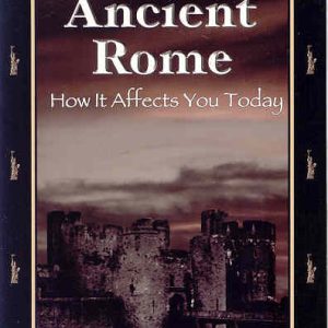Ancient Rome: How It Affects You Today, 2nd edition