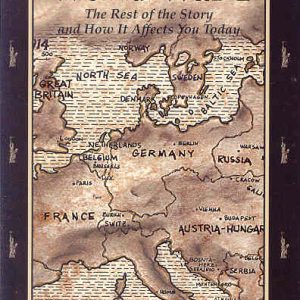 World War I: The Rest of the Story and How It Affects You Today, rev. ed.