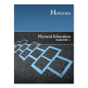 Horizons Physical Education Gr PreK-2