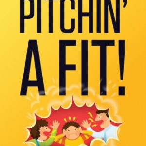 Pitchin' a Fit