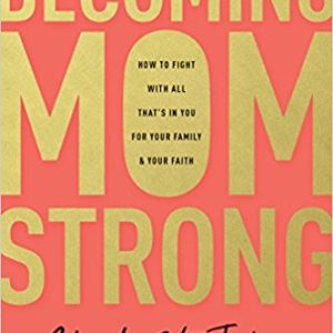 Becoming MomStrong