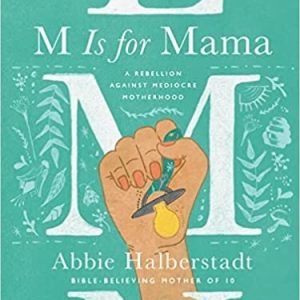M is for Mama