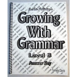 Growing With Grammar - Level 3 Workbook Ans. Key Only