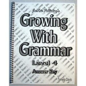 Growing With Grammar - Level 4 Workbook Ans. Key Only
