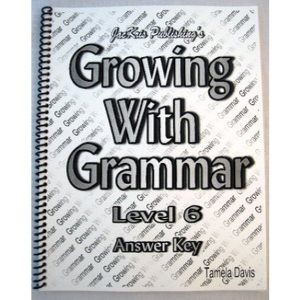 Growing With Grammar - Level 6 Workbook Ans. Key Only