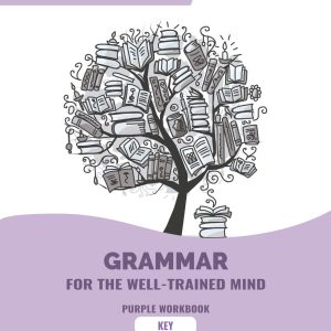 Grammar for the Well-Trained Mind: Purple Key Revised