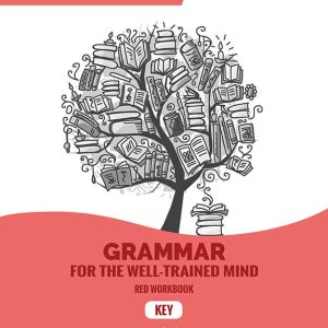 Grammar for the Well-Trained Mind: Red Key