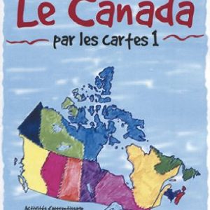 Le Canada par les Cartes 1