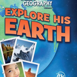 Explore His Earth - A Child's Geography Vol 1, REVISED