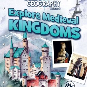 Explore Medieval Kingdoms - A Child's Geography Vol 4
