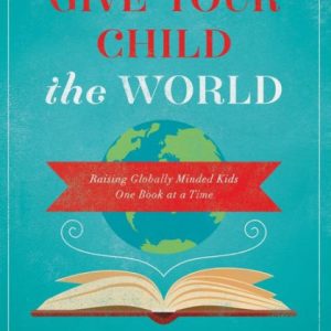 Give Your Child the World