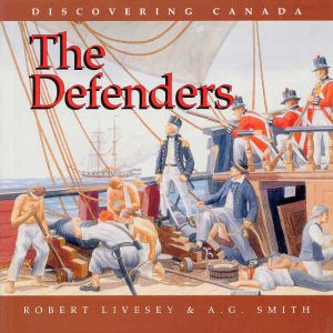 The Defenders - Discovering Canada Series