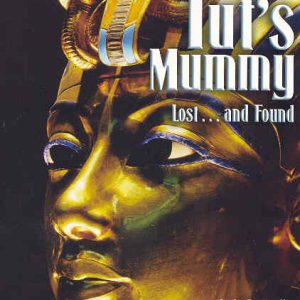 Tut's Mummy, Lost ... and Found