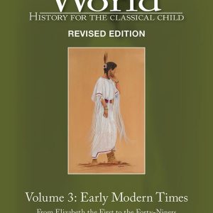 Story of the World Volume 3 - Revised Text: Early Modern Times