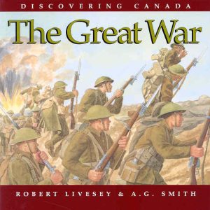 The Great War - Discovering Canada Series