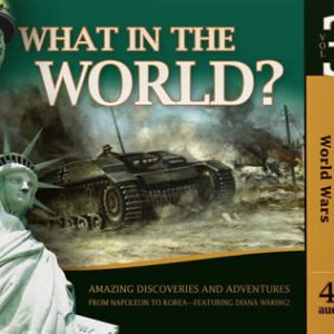 World Empires, World Missions, World Wars - What in the World CD's Vol 3