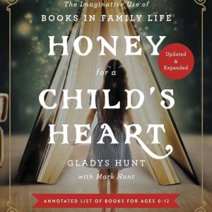 Honey for a Child's Heart