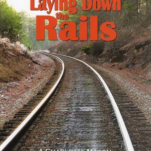 Laying Down the Rails - A Charlotte Mason Habits Handbook