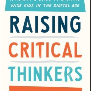 Raising Critical Thinkers