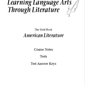 LLATL Gold Book American Literature 3rd Ed Notes, Tests, Answers - High School