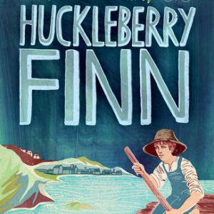 Adventures of Huckleberry Finn, The