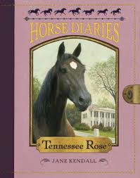 Tennessee Rose (US 1856) - Horse Diaries #9