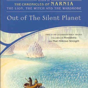 Out of the Silent Planet - #1 Cosmic Trilogy