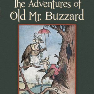 Adventures of Old Mr. Buzzard, The