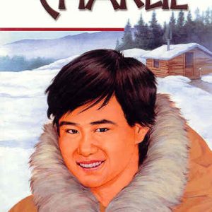 Charlie - #2 Adventures of an Arctic Missionary