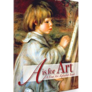 A is for Art (A Fine Art Alphabet Book)