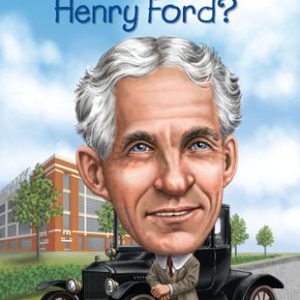 Who Was Henry Ford?