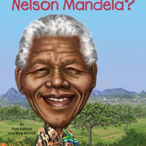 Who Was Nelson Mandela?