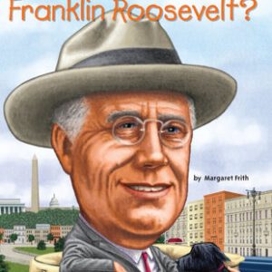 Who Was Franklin Roosevelt?