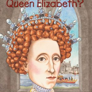 Who Was Queen Elizabeth I ?