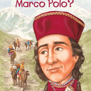 Who Was Marco Polo?