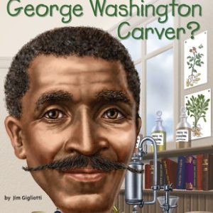 Who Was George Washington Carver?