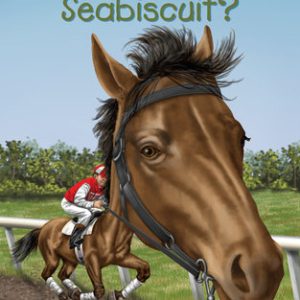 Who Was Seabiscuit?