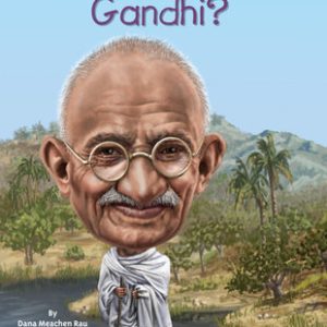 Who Was Gandhi?