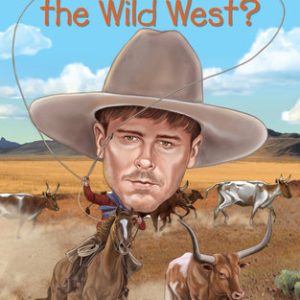 What Was the Wild West?